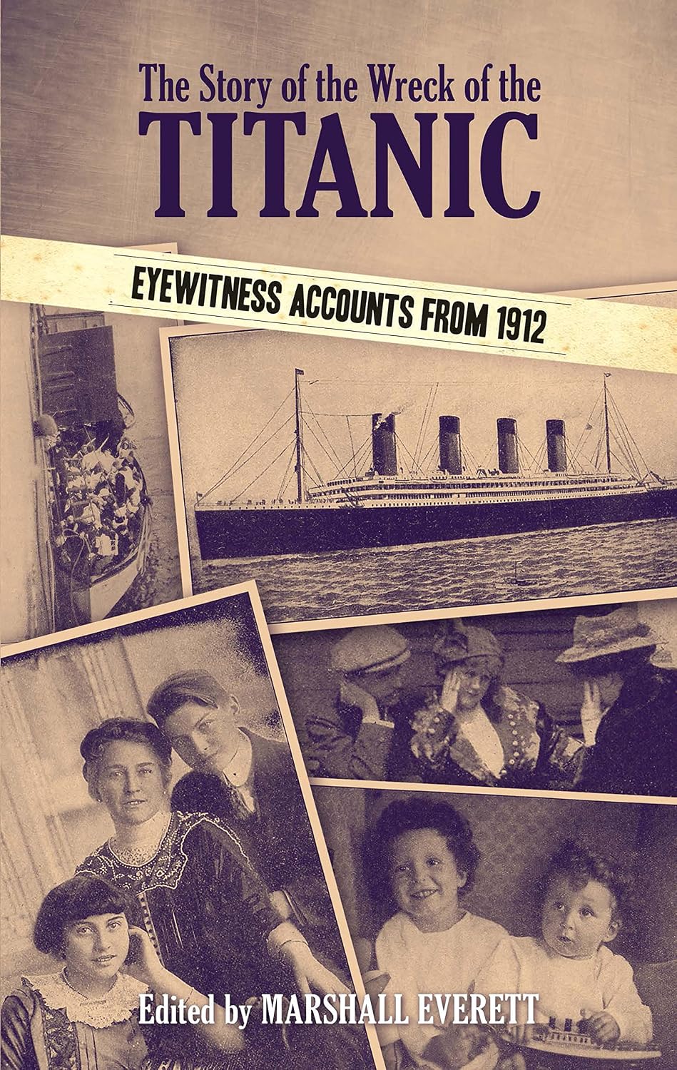 The Story of the Wreck of the Titanic: Eyewitness Accounts from 1912 (Dover Maritime)