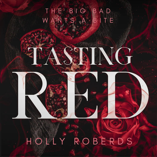 Tasting Red: A Spicy Red Riding Hood Retelling