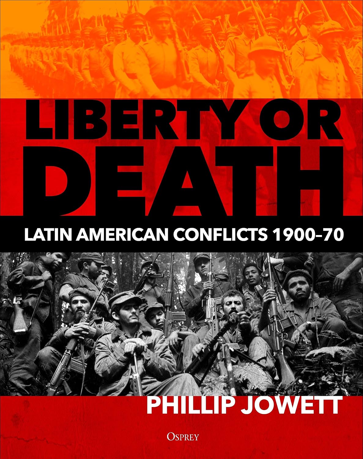 Liberty or Death: Latin American Conflicts, 1900–70