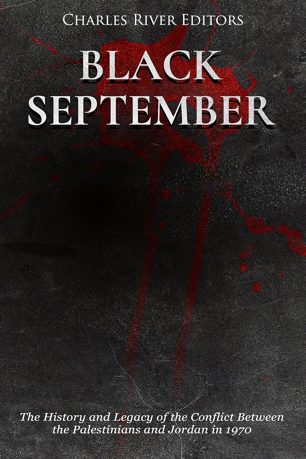 Black September: The History and Legacy of the Conflict Between the Palestinians and Jordan in 1970