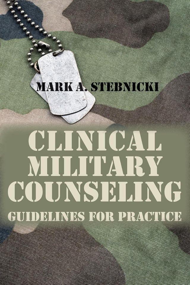 Clinical Military Counseling: Guidelines for Practice