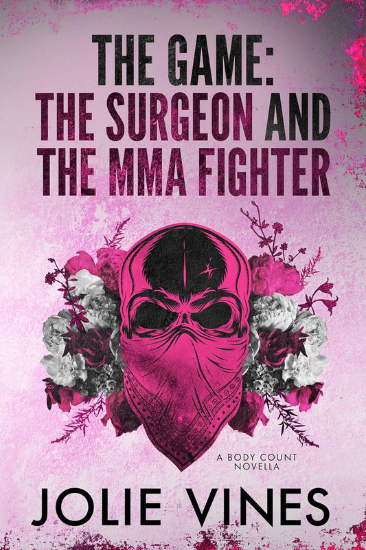 The Game: the Surgeon and the MMA Fighter (Body Count)