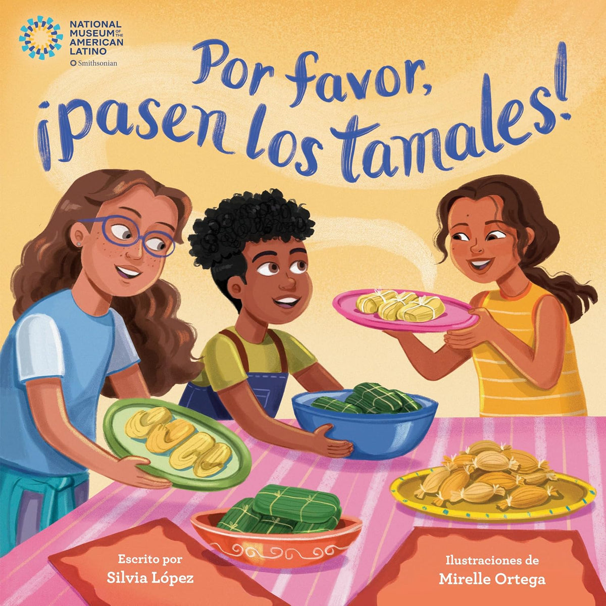 Por favor, ¡pasen los tamales! (Please Pass the Tamales Spanish Edition)