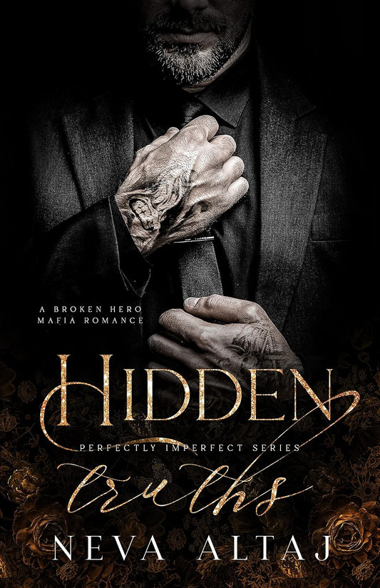 Hidden Truths: A Broken Hero Mafia Romance (Perfectly Imperfect Book 3)