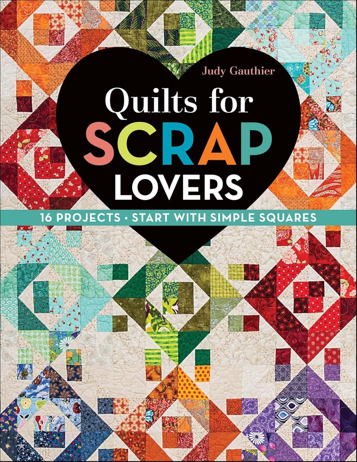 Quilts for Scrap Lovers