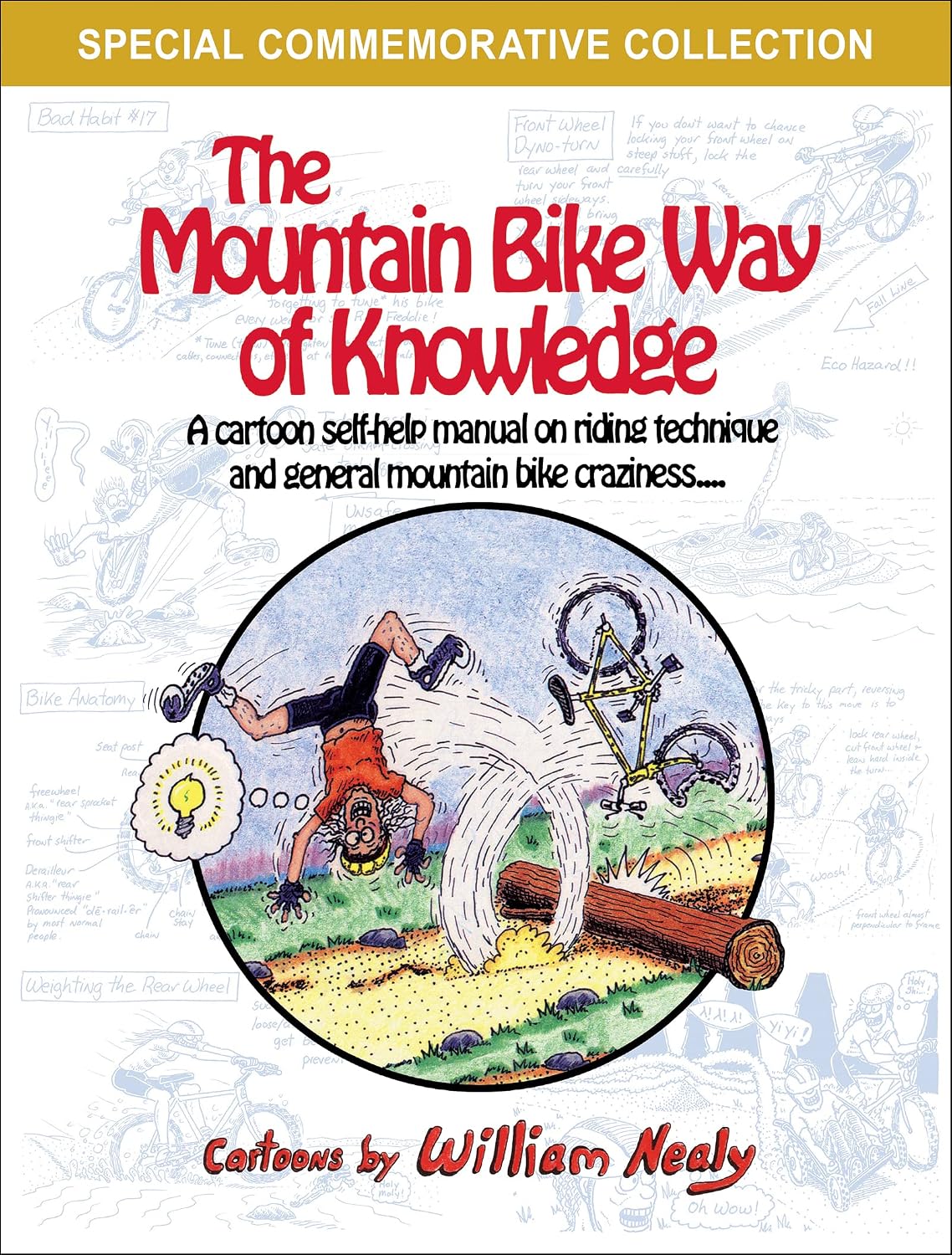 The Mountain Bike Way of Knowledge: A Cartoon Self-Help Manual on Riding Technique and General Mountain Bike Craziness (The William Nealy Collection)