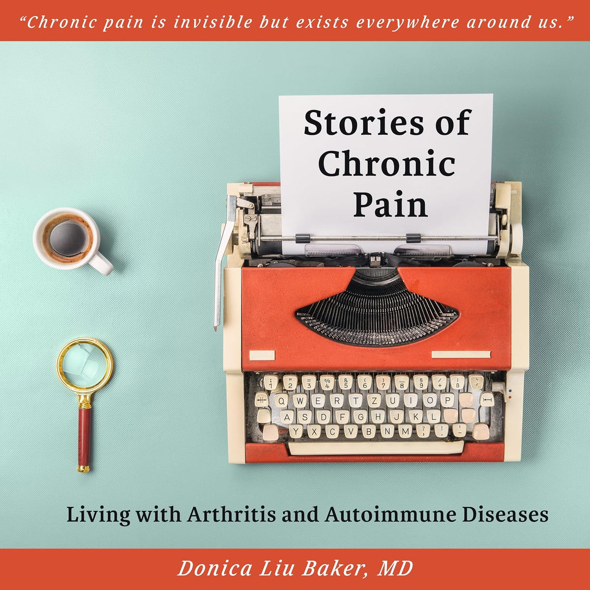 Stories of Chronic Pain: Living with Arthritis and Autoimmune Diseases (Arthritis Roadmaps)