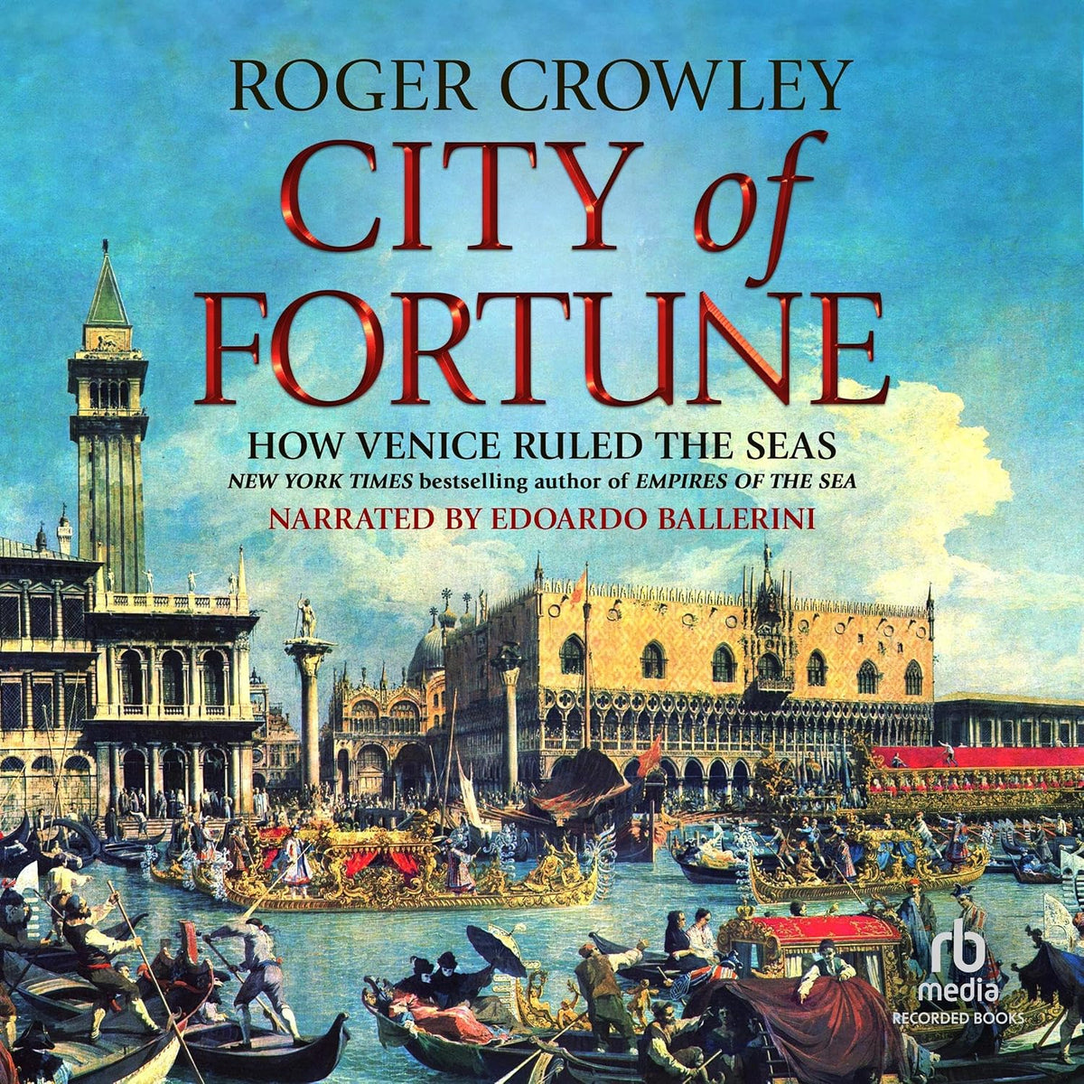 City of Fortune: How Venice Rule the Seas