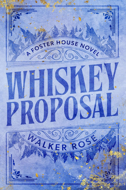 Whiskey Proposal (Foster House Book 4)