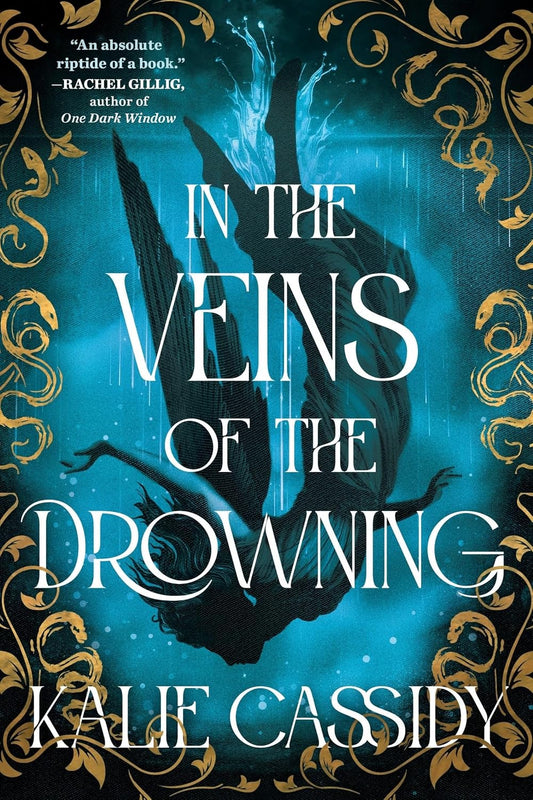 In the Veins of the Drowning: An ‘atmospheric and evocative’ (Rachel Gillig) dark romantasy debut, out now! (The Siren Mage)