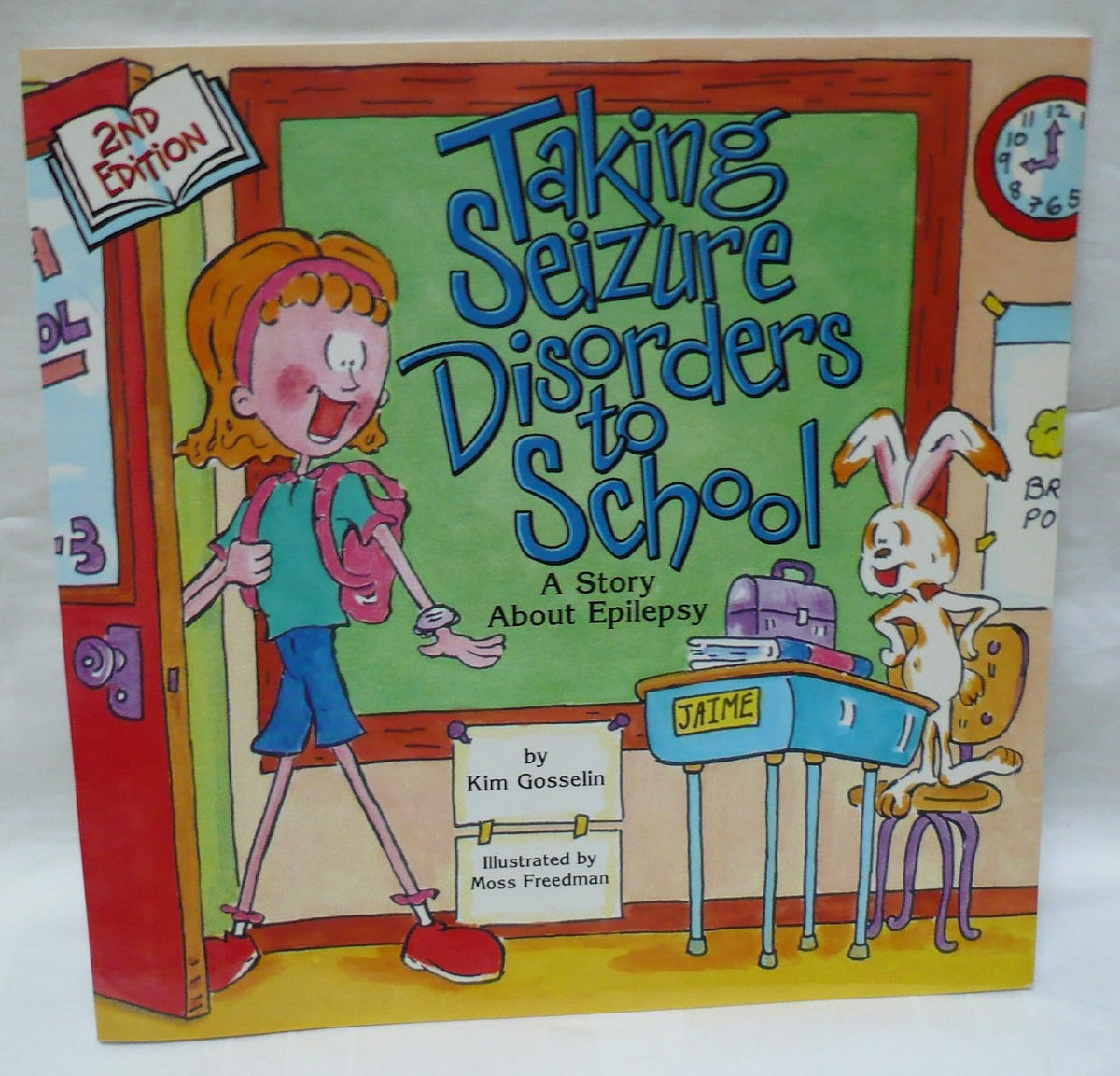 Taking Seizure Disorders to School: A Story About Epilepsy (Special Kids in School)