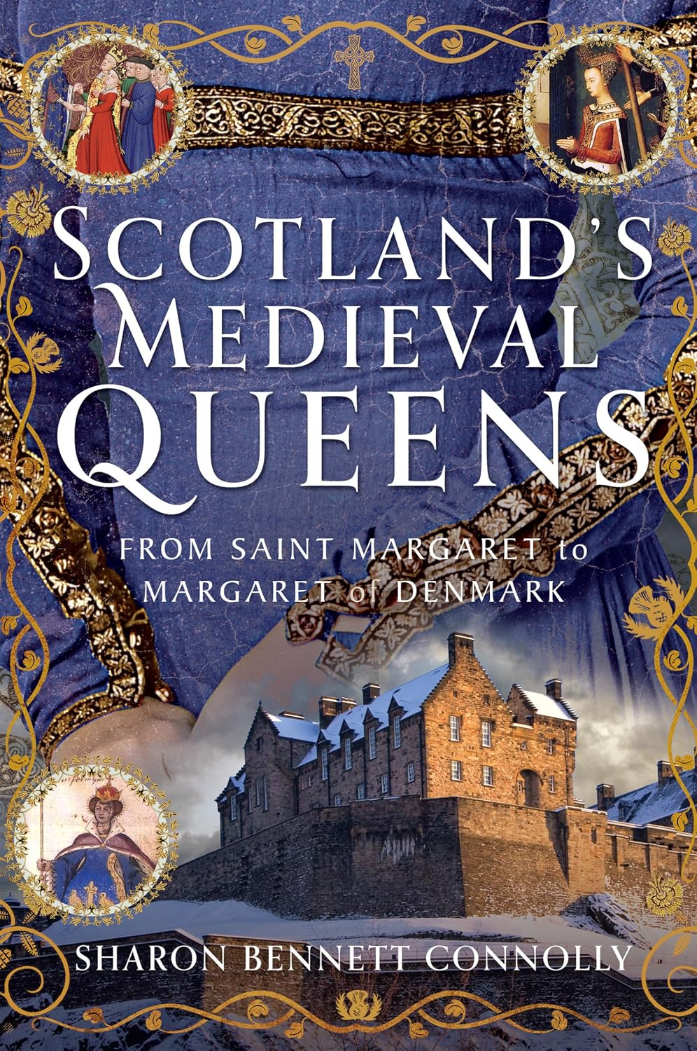 Scotland’s Medieval Queens: From Saint Margaret to Margaret of Denmark