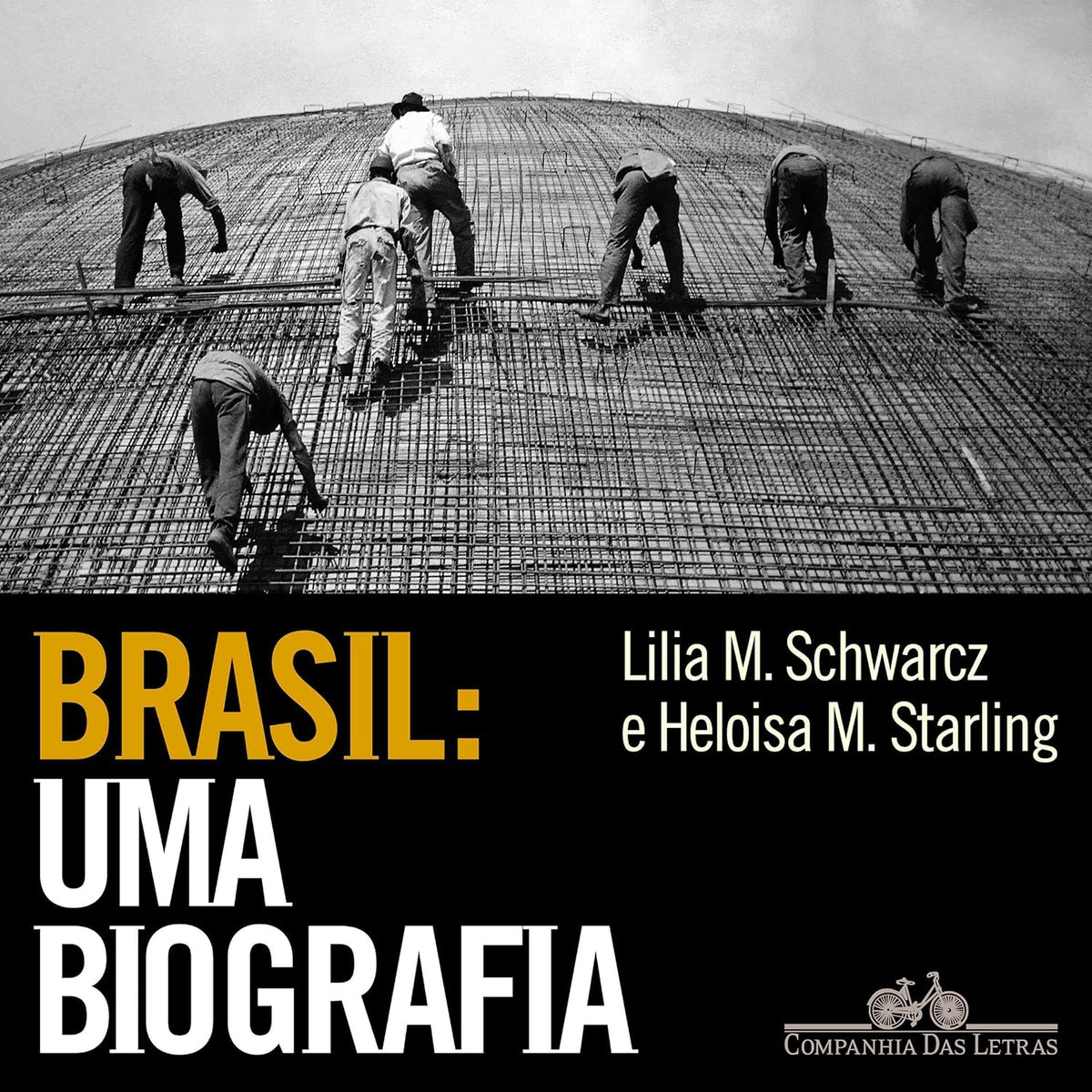 Brasil: uma biografia: Com novo pós-escrito