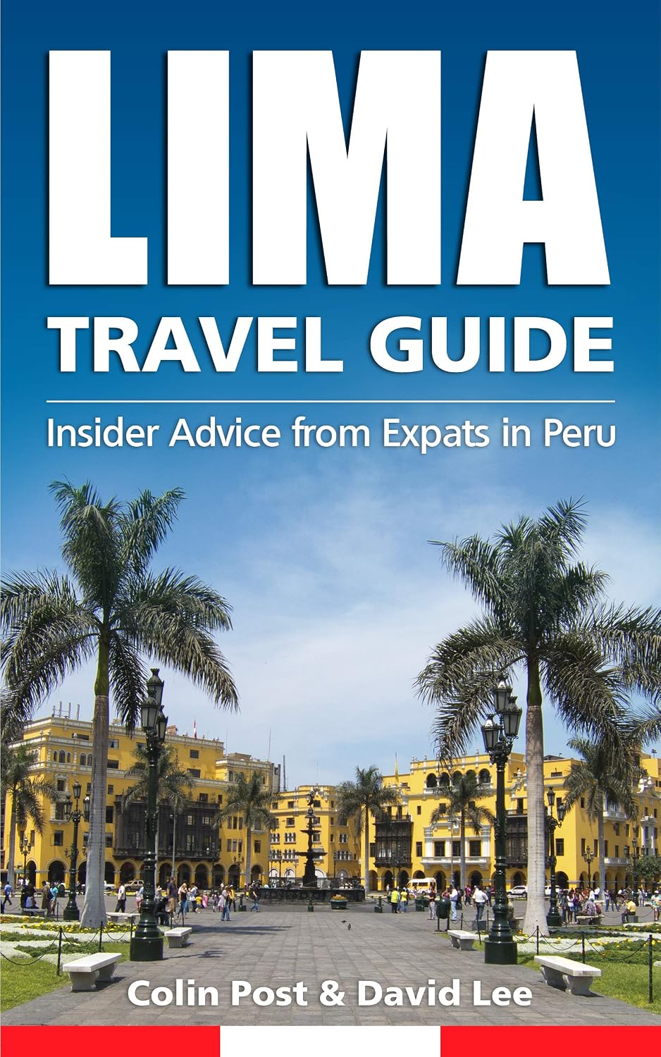 Lima Travel Guide: Insider Advice from Expats in Peru