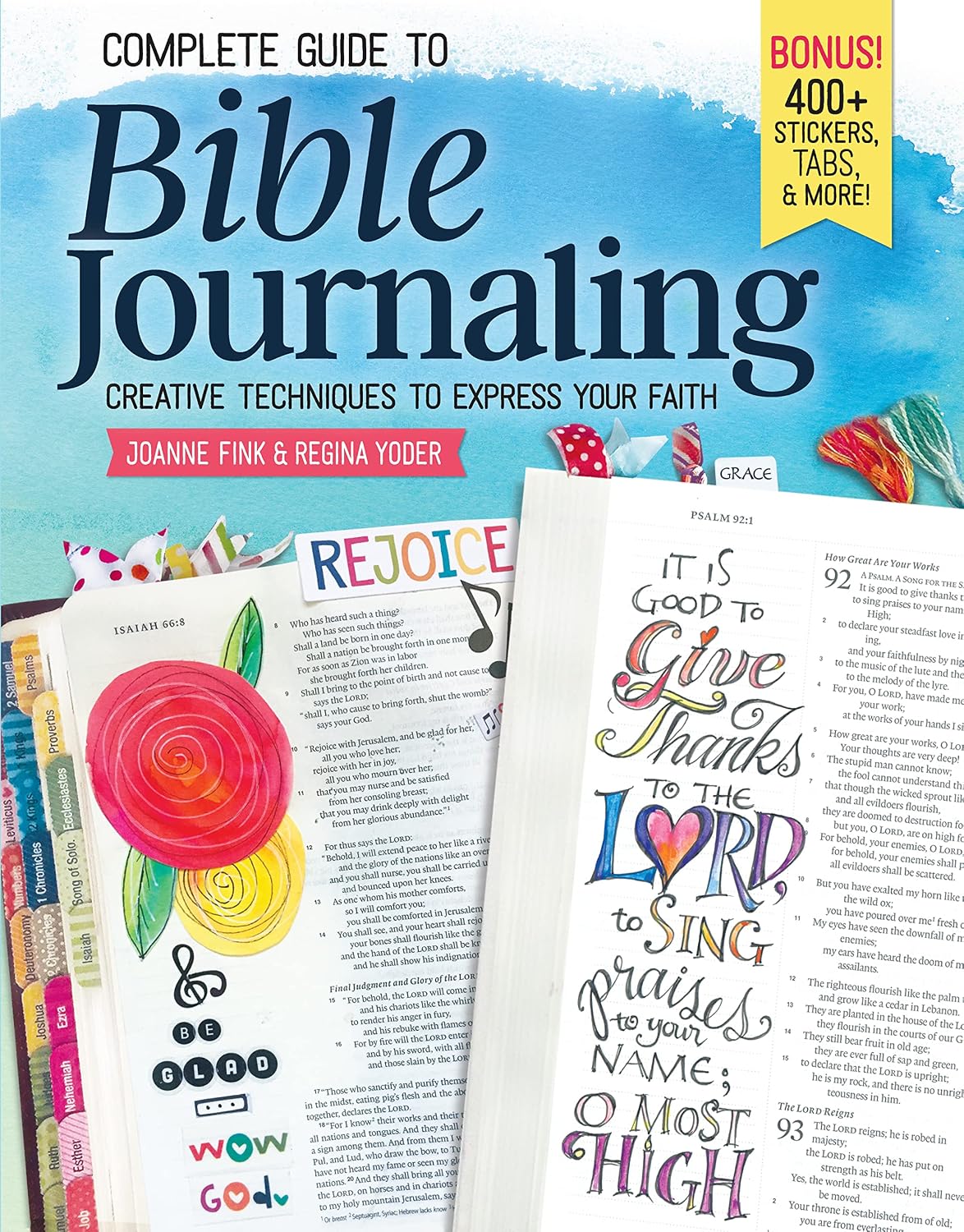 Complete Guide to Bible Journaling: Creative Techniques to Express Your Faith, Includes 270 Stickers, 150 Designs on Perforated Pages, and 60 Designs on Translucent Sheets of Vellum
