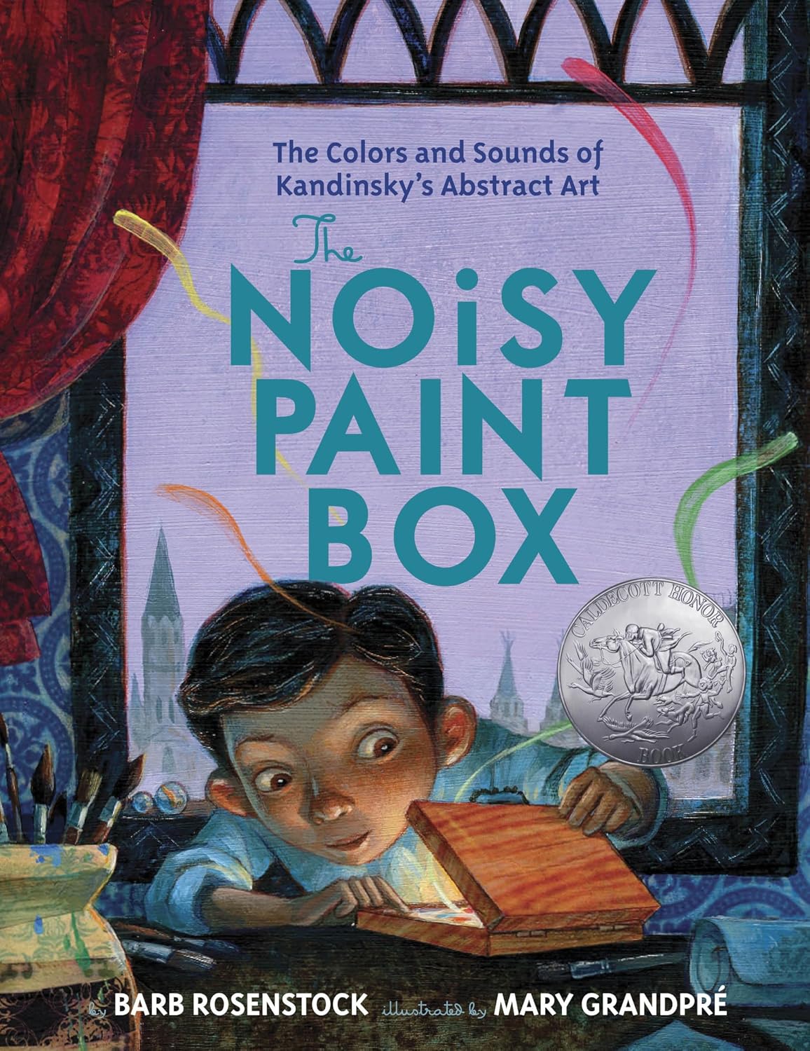 The Noisy Paint Box: The Colors and Sounds of Kandinsky's Abstract Art