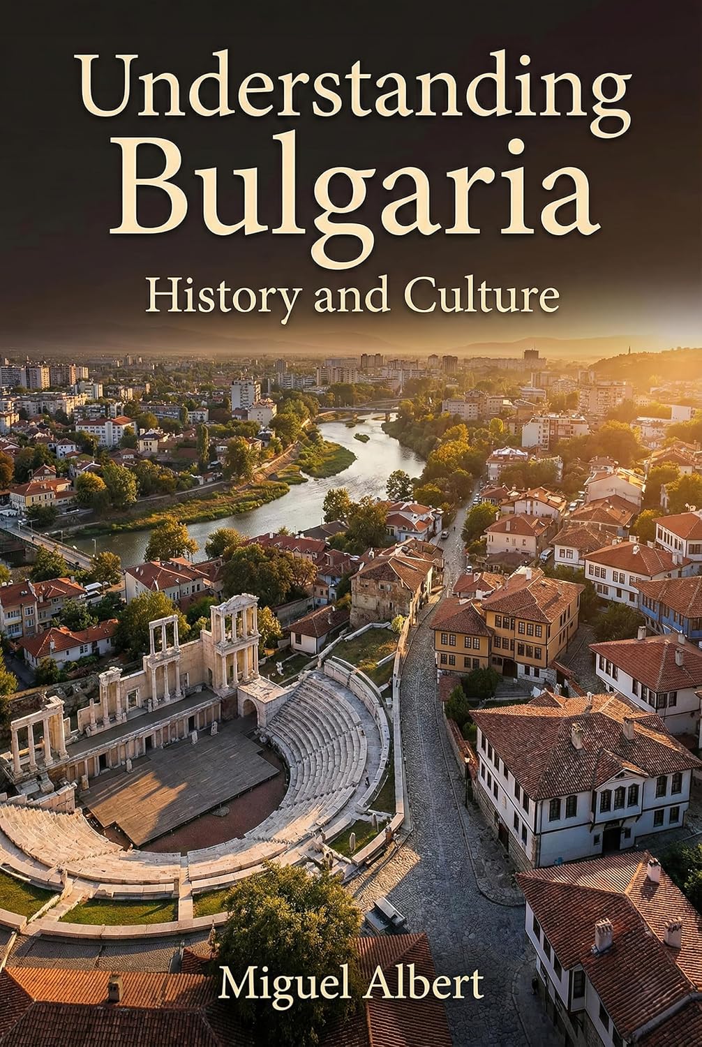 Understanding Bulgaria: History and Culture