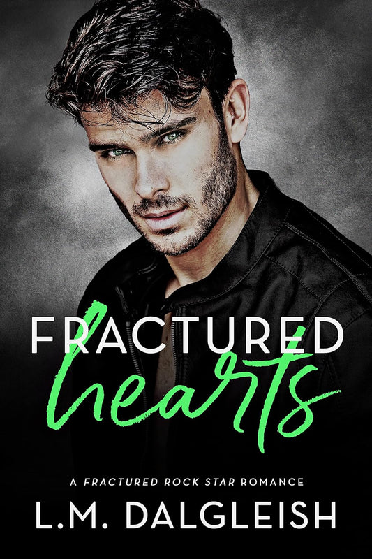 Fractured Hearts: A Fractured Rock Star Romance