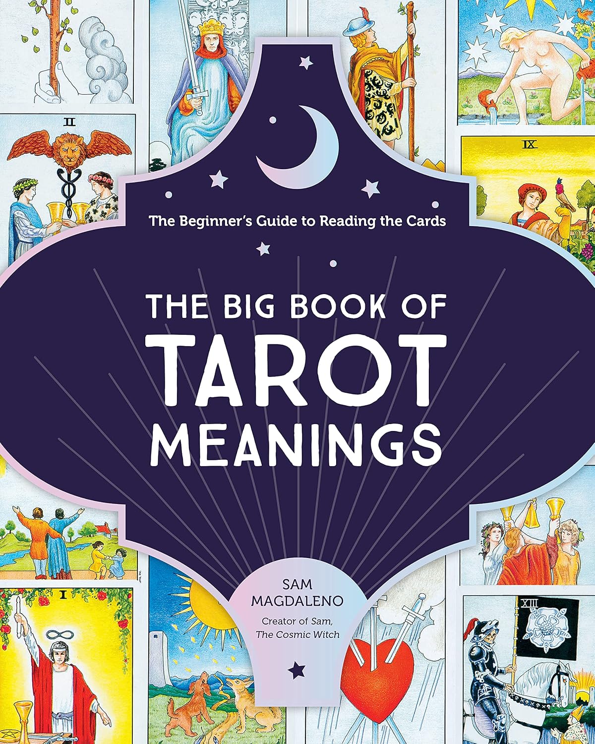 The Big Book of Tarot Meanings: The Beginner's Guide to Reading the Cards