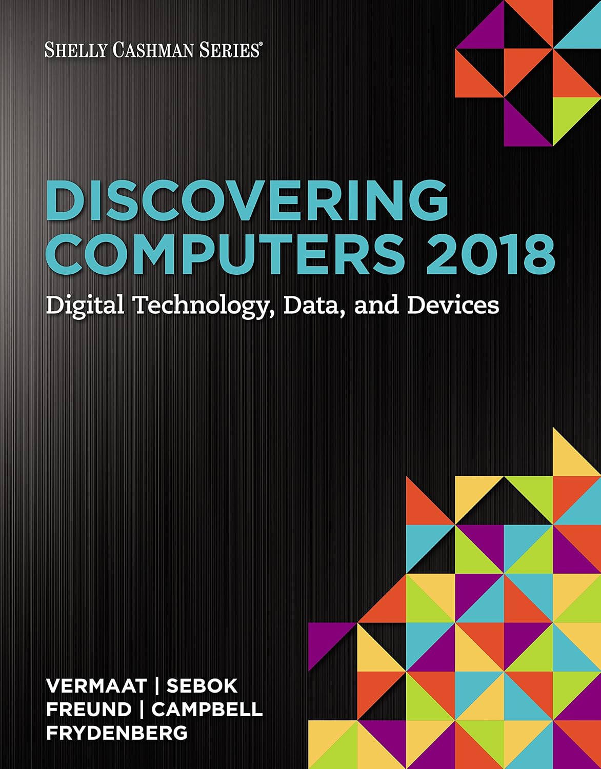 Discovering Computers ©2018: Digital Technology: Digital Technology, Data, and Devices