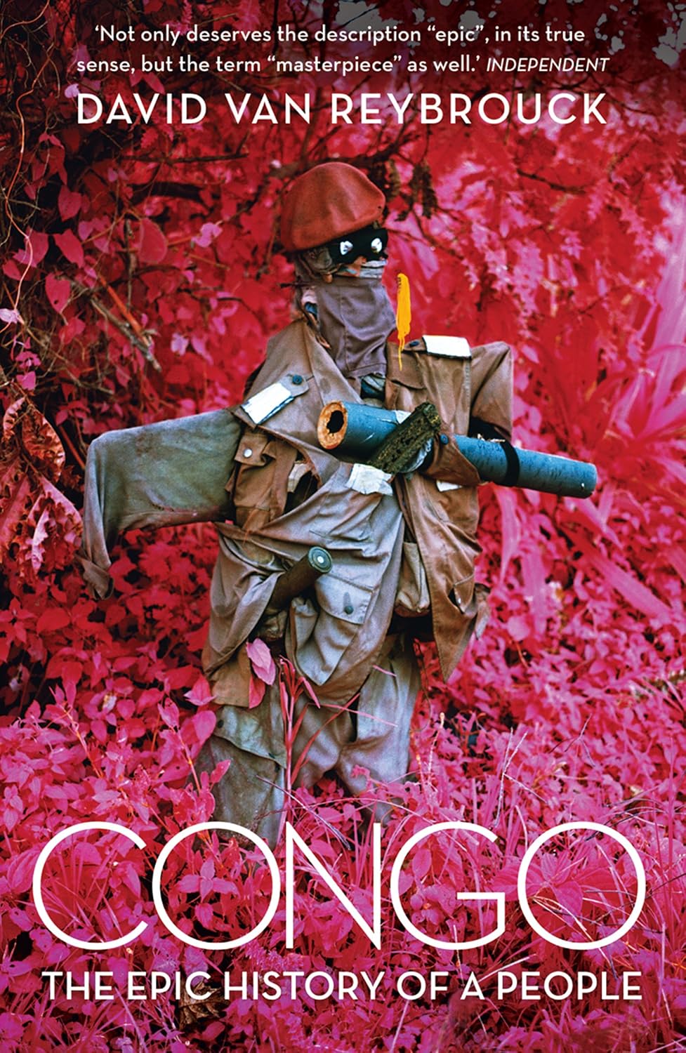 Congo: A Gripping History from the Slave Trade to the Rumble in the Jungle