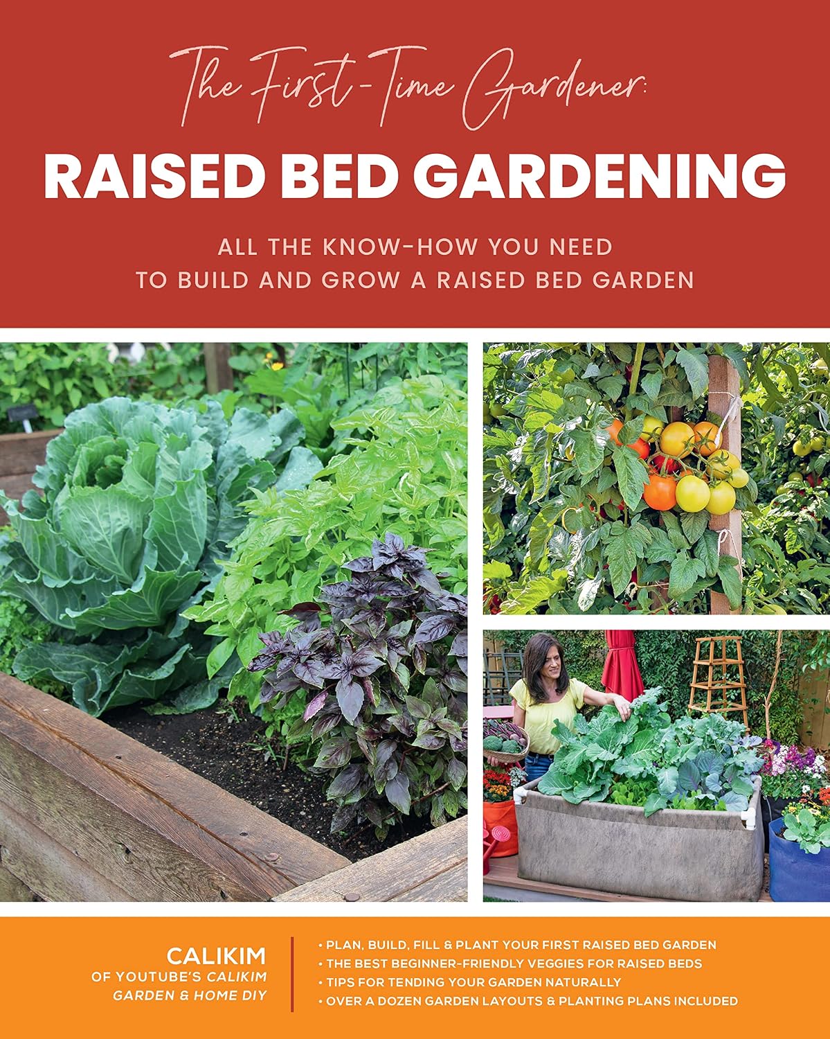 The First-Time Gardener: Raised Bed Gardening: All the know-how you need to build and grow a raised bed garden (The First-Time Gardener's Guides)