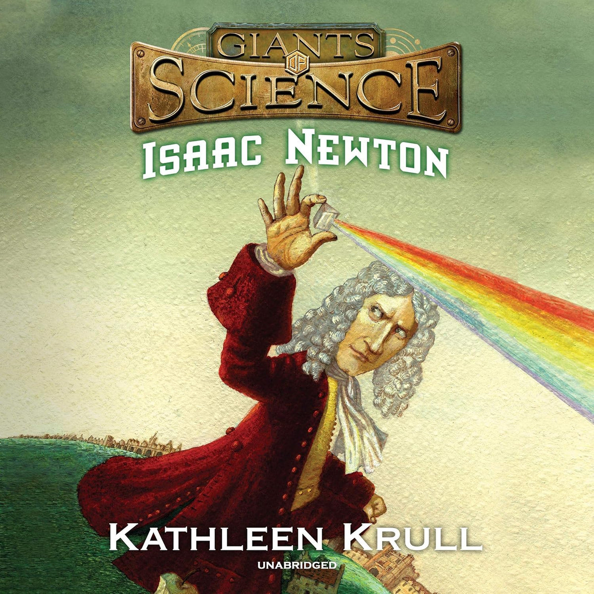Isaac Newton: The Giants of Science Series, Book 2