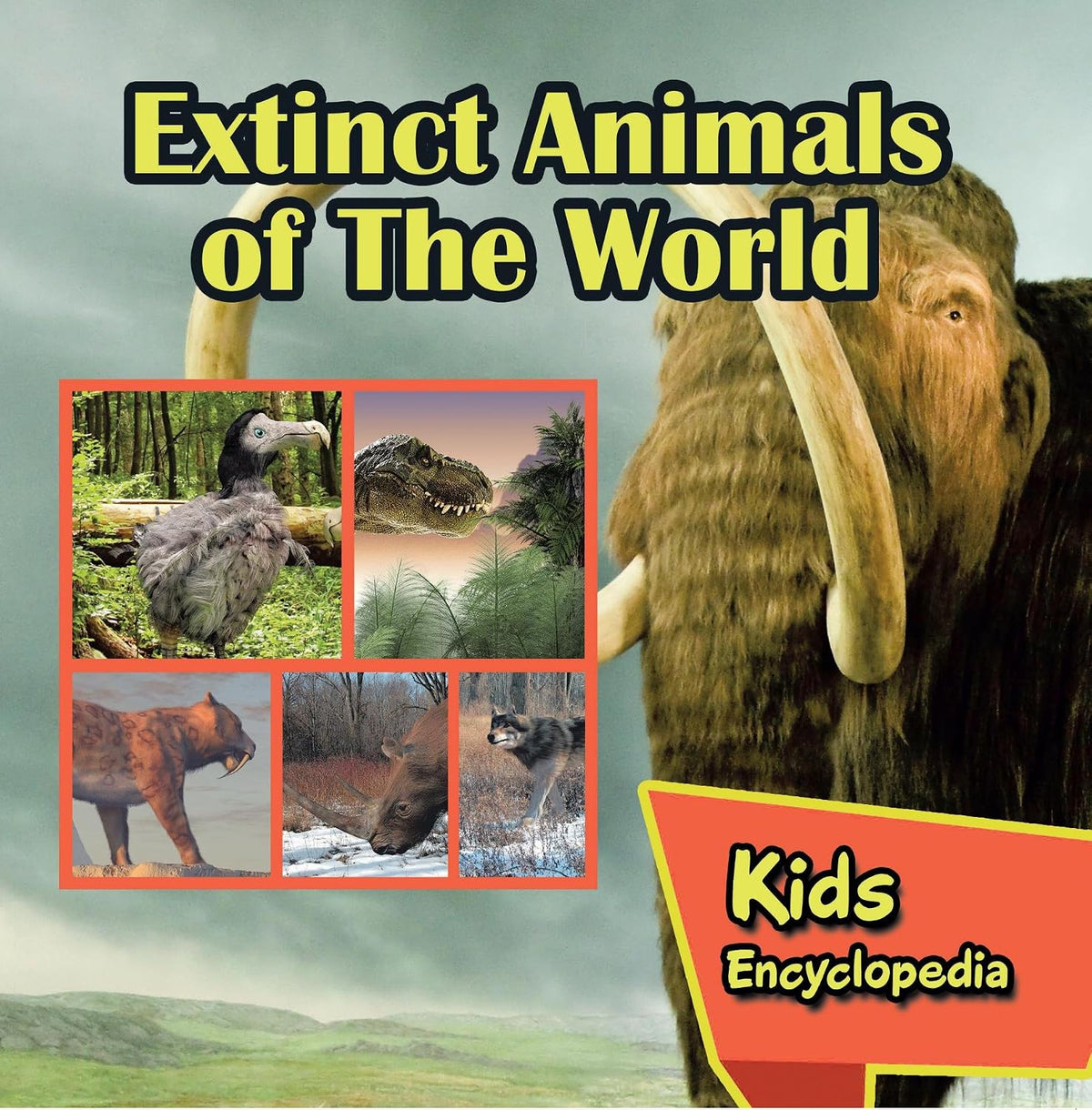 Extinct Animals of The World Kids Encyclopedia: Wildlife Books for Kids (Children's Animal Books)