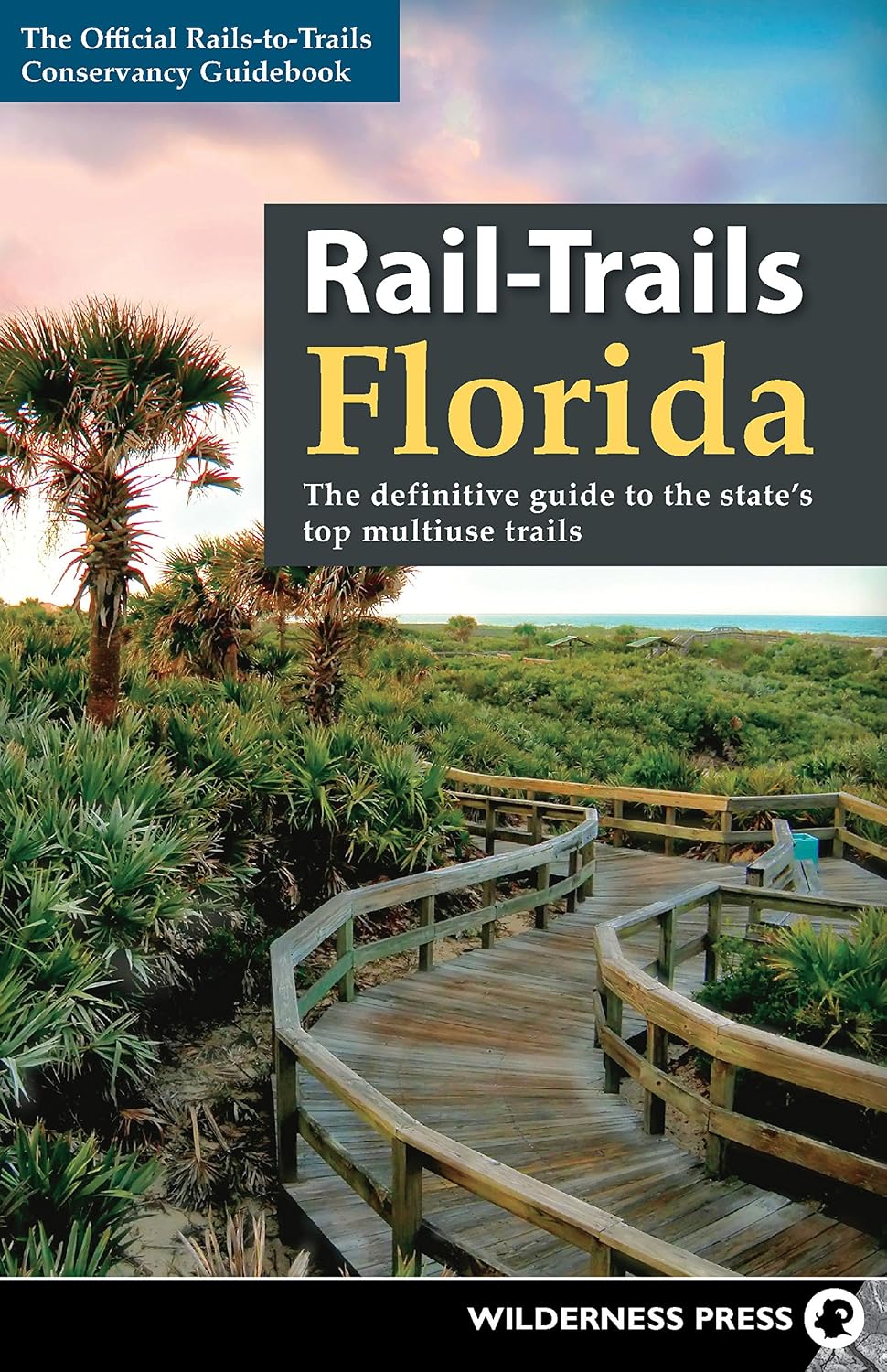 Rail-Trails Florida: The definitive guide to the state's top multiuse trails
