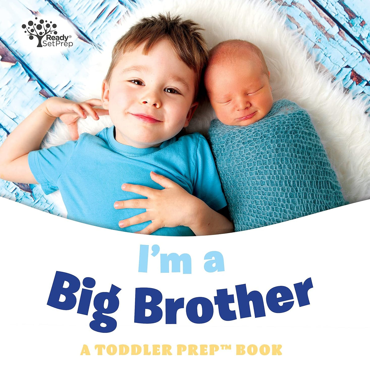 I'm a Big Brother: A Toddler Prep Book (Toddler Prep Books)