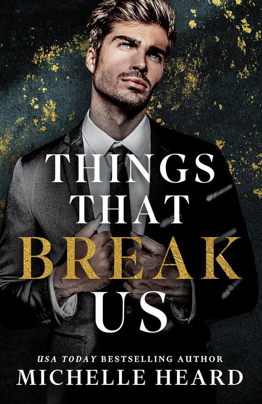 Things That Break Us