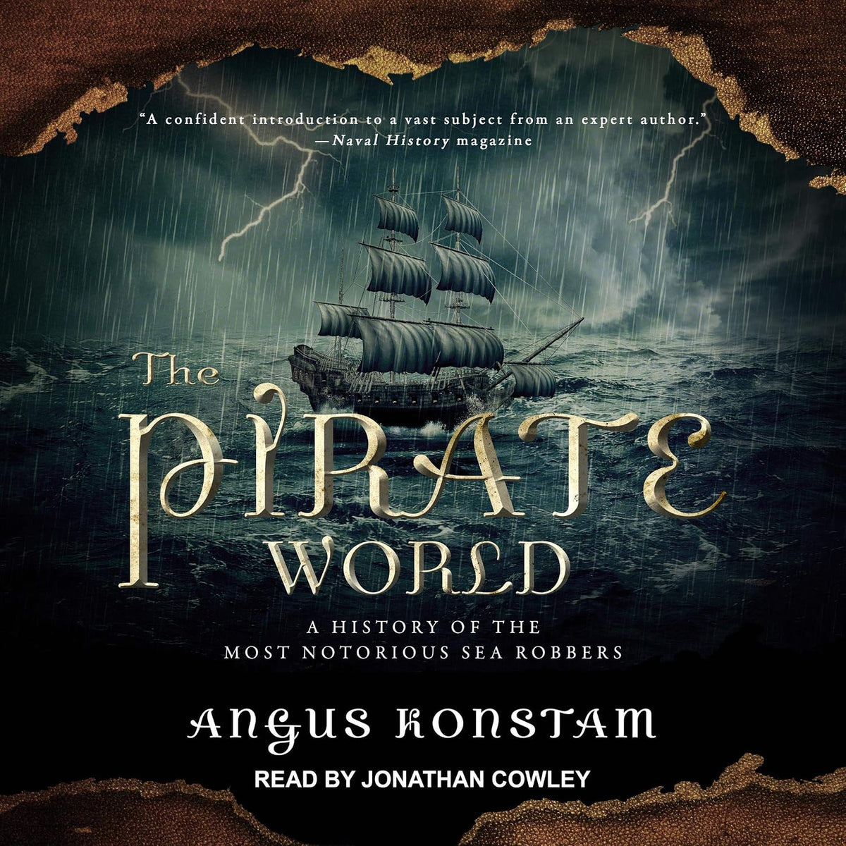 The Pirate World: A History of the Most Notorious Sea Robbers