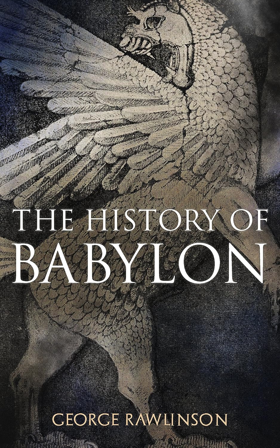 The History of Babylon: Illustrated Edition