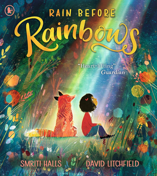 Rain Before Rainbows: An uplifting picture book about optimism and resilience, ideal to gift to 3, 4, 5 and 6 year olds