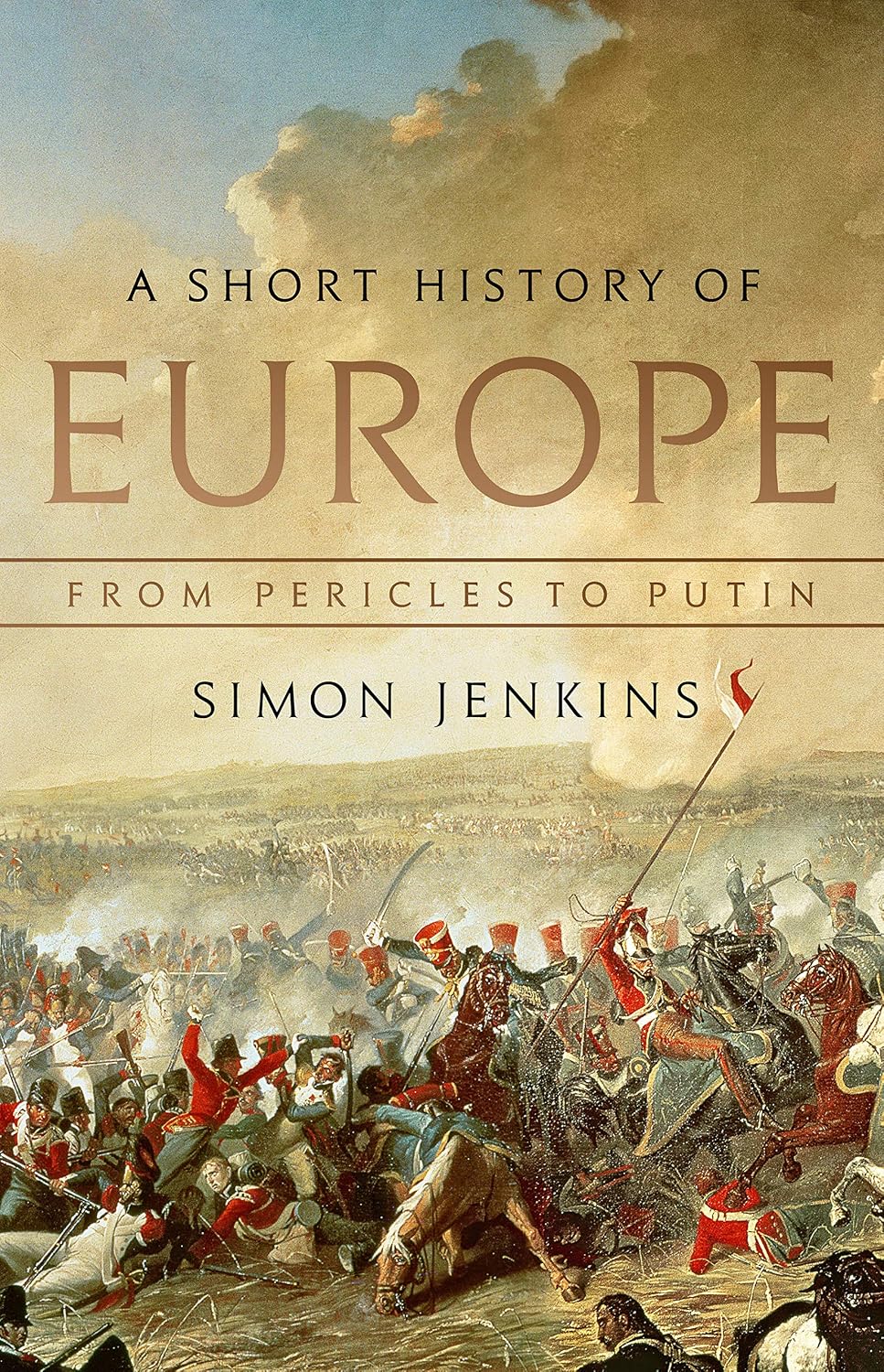 A Short History of Europe: From Pericles to Putin