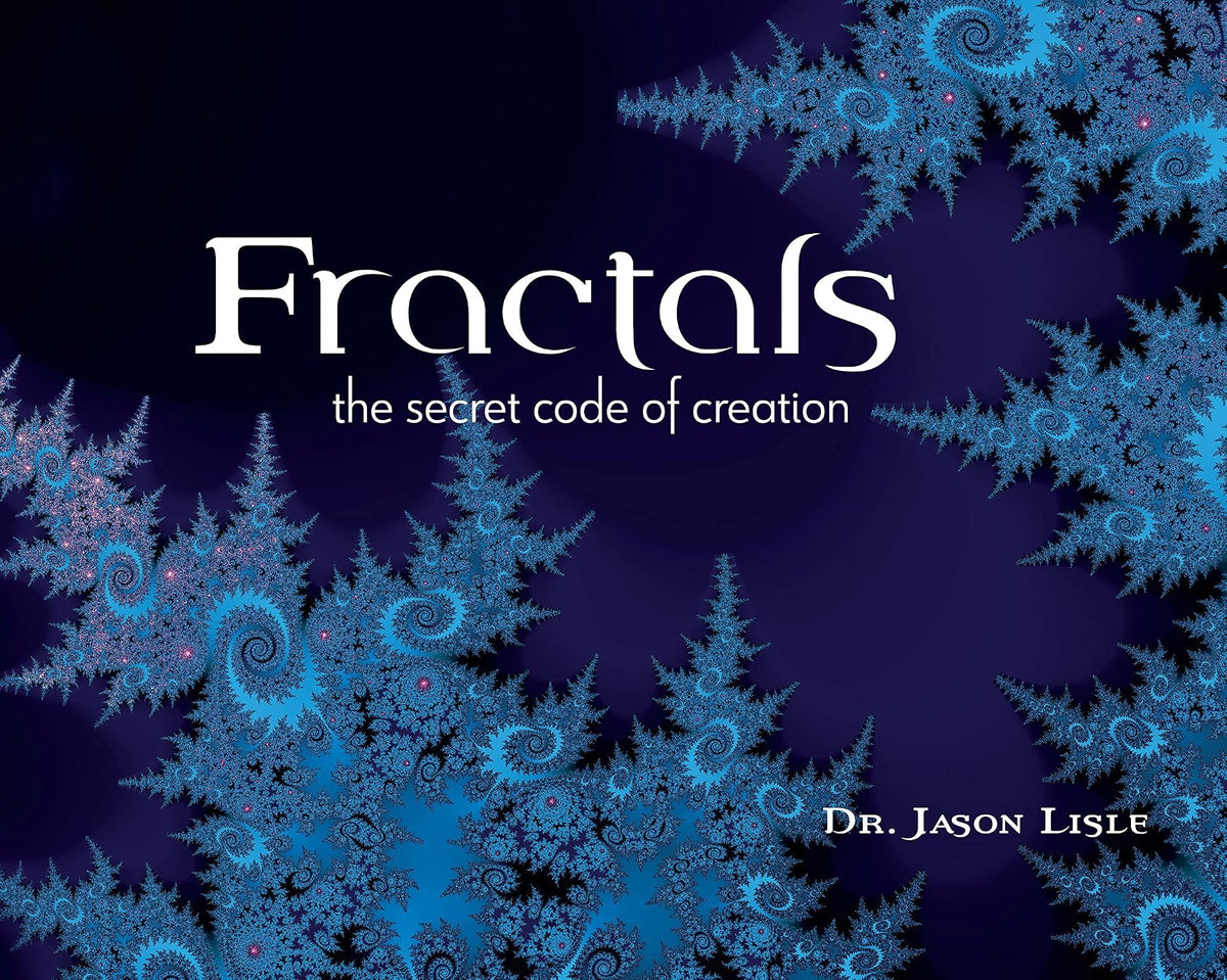 Fractals: The Secret Code of Creation